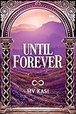 Until Forever A Passionate Romance