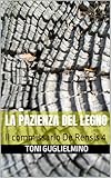 La Pazienza Del Legno Commissario De Rensis 4 Italian Edition