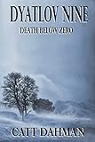 Dyatlov Nine Death Below Zero English Edition