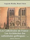 Les Cathdrales De France A Rodin Les Architectes Des Cathdrales Gothiques H Stein Projet De Restauration De Notredame De Paris Jba Lassus E Violletleduc Illustr