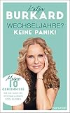 Wechseljahre Keine Panik Meine 10 Geheimnisse Wie Sie Auch Bei Hitzewallungen Cool Bleiben German Edition