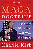 The Maga Doctrine The Only Ideas That Will Win The Future