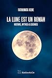 La Lune Est Un Roman: R%C3%A9cit