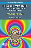 Complex Variables A Physical Approach With Applications Textbooks In Mathematics English Edition