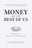 Money For The Rest Of Us 10 Questions To Master Successful Investing English Edition