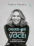 Deixeme Apresentar Voc Descubra Sua Verdadeira Identidade Portuguese Edition
