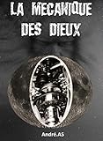 La M%C3%A9canique Des Dieux