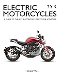 Electric Motorcycles 2019 A Guide To The Best Electric Motorcycles And Scooters English Edition