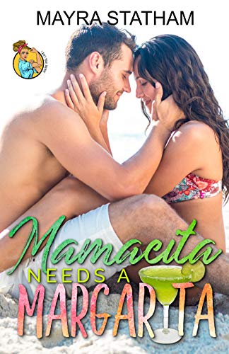 Mamacita Needs a Margarita: I Ain't Your Mama book cover