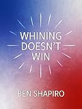 Whining Doesnt Win