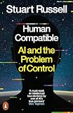 Human Compatible Ai And The Problem Of Control English Edition