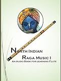 North Indian Raga Music A Book For Learning Flute English Edition