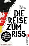 Die Reise Zum Riss Berichte Aus Einem Gespaltenen Land German Edition