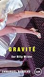 Gravit%C3%A9: Sur Billy Wilder (lux)