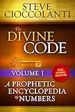 The Divine Codea Prophetic Encyclopedia Of Numbers Volume I 1 To 25 English Edition