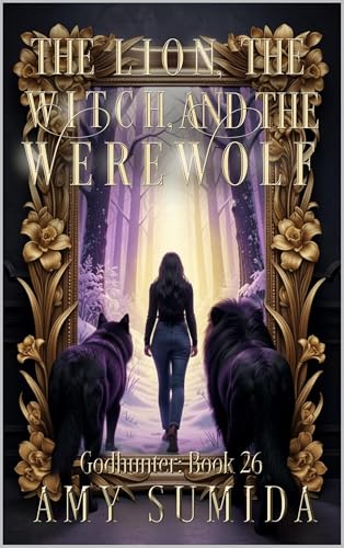 The Lion, the Witch, and the Werewolf book cover