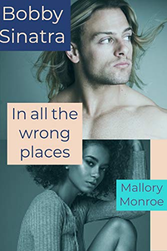 Bobby Sinatra: In All the Wrong Places book cover