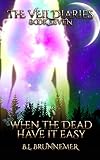 When The Dead Have It Easy