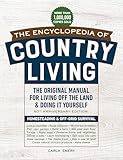 The Encyclopedia Of Country Living 50th Anniversary Edition The Original Manual For Living Off The Land Doing It Yourself