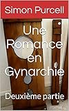 Une Romance En Gynarchie Deuxime Partie Chroniques Gynarchiques T 4
