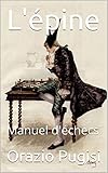 L'%C3%A9pine: Manuel D'%C3%A9checs
