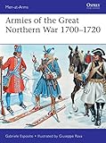 Armies Of The Great Northern War 17001720 Menatarms Book 529