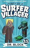 Diary Of A Surfer Villager Book 11 An Unofficial Minecraft Book For Kids