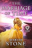 The Marriage Of Time A Time Travel Romance Called By A Viking Book 3 Called By A Viking Series English Edition