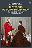 Protecting Personal Information The Right To Privacy Reconsidered English Edition