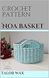 Crochet Pattern Noa Basket Noa Baket
