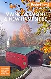 Fodors Maine Vermont New Hampshire With The Best Fall Foliage Drives Scenic Road Trips Fullcolor Travel Guide English Edition