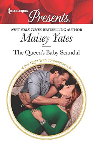 The Queen's Baby Scandal (By: Maisey Yates) cover