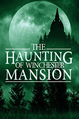 The Haunting of Winchester Mansion book cover