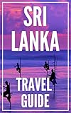 Sri Lanka 55 Secrets The Locals Travel Guide For Your Trip To Sri Lanka 2019 English Edition