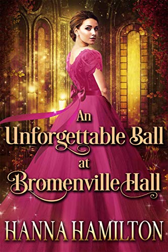 An Unforgettable Ball at Bromenville Hall book cover
