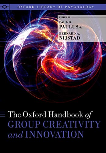 The Oxford Handbook Of Group Creativity And Innovation book cover