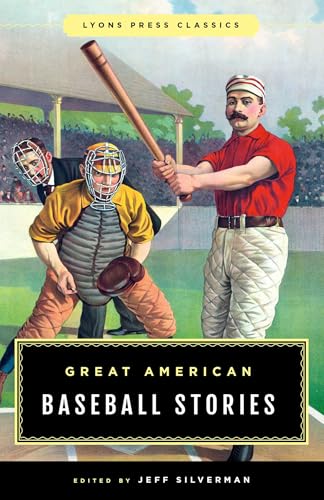 Great American Baseball Stories (By: Jeff Silverman) cover
