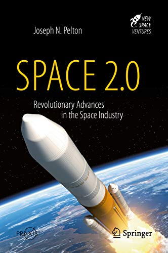 Space 2.0: Revolutionary Advances in the Space Industry cover