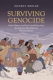 Surviving Genocide Native Nations And The United States From The American Revolution To Bleeding Kansas English Edition