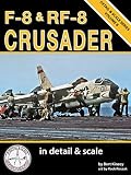 F8 Rf8 Crusader In Detail Scale Detail Scale Series English Edition