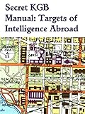 Secret Kgb Manual Targets Of Intelligence Abroad English Edition