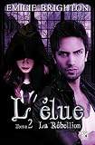 L'%C3%A9lue   Tome 2   La R%C3%A9bellion (fantasylips)