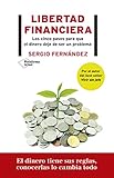 Libertad Financiera Los Cinco Pasos Para Que El Dinero Deje De Ser Un Problema Spanish Edition