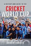 A History Guide To The Cricket World Cup English Edition