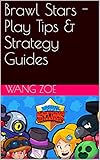 Brawl Stars Play Tips Strategy Guides English Edition