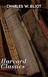 The Complete Harvard Classics And Shelf Of Fiction English Edition