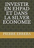 Investir En Ehpad Et Dans La Silver Economie