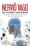 El Nervio Vago Su Poder Sanador Spanish Edition