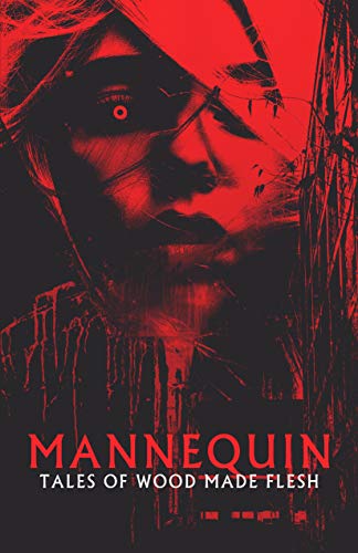 Mannequin: Tales of Wood Made Flesh cover
