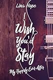 I Wish You'd Stay: Tome 1,5 De My Happily Ever After (mhea)